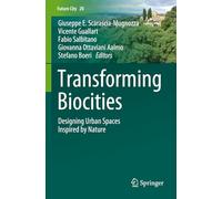 Transforming Biocities: Designing Urban Spaces Inspired by Nature: 20