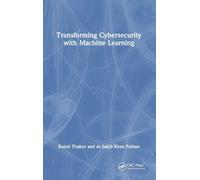 Transforming Cybersecurity with Machine Learning