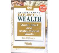 Transforming Debt into Wealth Quick Start and Instructional Guide DVD