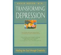 Transforming Depression: Healing the Soul Through Creativity