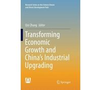Transforming Economic Growth and China’s Industrial Upgrading (Tascabile)