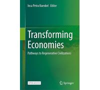 Transforming Economies: Pathways to Regenerative Civilizations
