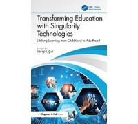 Transforming Education with Singularity Technologies: Lifelong Learning from Childhood to Adulthood
