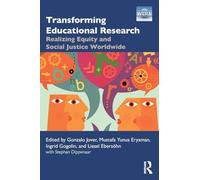 Transforming Educational Research: Realizing Equity and Social Justice Worldwide