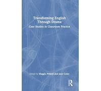 Transforming English Through Drama: Case Studies in Classroom Practice