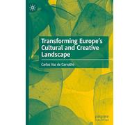 Transforming Europe's Cultural and Creative Landscape