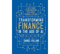 Transforming Finance in the Age of AI: A CFO’s Guide to Implementing Intelligent Financial Systems