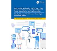 Transforming Healthcare: Mode, Technologies, and Implementation