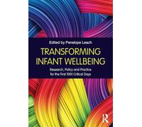 Transforming Infant Wellbeing: Research, Policy and Practice for the First 1001 Critical Days