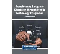 Transforming Language Education Through Mobile Technology Integration