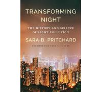 Transforming Night: The History and Science of Light Pollution (Weyerhaeuser Environmental Books)