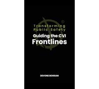 Transforming Public Safety: Guiding the CVI Frontlines