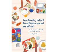 Jennifer E. Gaddis Sarah Transforming School Food Politics around (Tascabile)