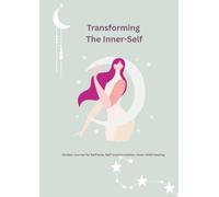 Transforming The Inner-Self: A Guided Undated Journal With Simple Prompts for Inner Healing and Inner Transformation