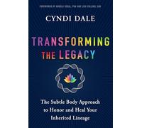 Cyndi Dale Transforming the Legacy (Tascabile) (PRESALE 17/03/2025)