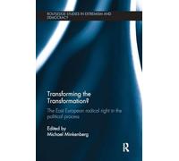 Transforming the Transformation?: The East European Radical Right in the Political Process