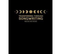 Melisa Chauhan Transforming Through Songwriting (Tascabile)