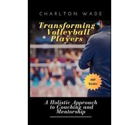 Transforming Volleyball Players: A Holistic Approach to Coaching and Mentorship
