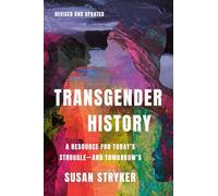 Transgender History: A Resource for Today's Struggle-and Tomorrow's