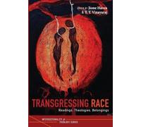 Transgressing Race (Tascabile) Intersectionality and Theology