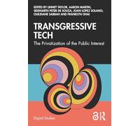 Transgressive Tech: The Privatization of the Public Interest