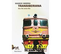 Transiberiana. Una via verso Est