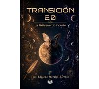 Transición 2.0: La Belleza en lo Incierto: 6