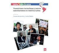 Transiciones inconclusas y nuevos autoritarismos en América Latina