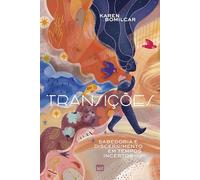 Transições: Sabedoria e discernimento em tempos incertos