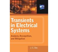 Transients in Electrical Systems: Analysis, Recognition, and Mitigation