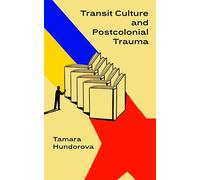 Transit Culture and Postcolonical Trauma
