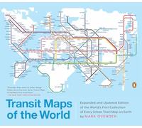 Transit Maps of the World: World's First Collection of Every Urban Train Map on Earth [Lingua Inglese]