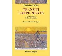 Transiti corpo-mente. L'esperienza della psicoanalisi