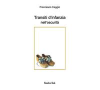 Transiti d'infanzia nell'oscurità