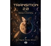 Transition 2.0: Beauty in Uncertainty: 6