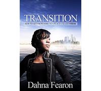 Transition: How To Get From Here To A Place Called There
