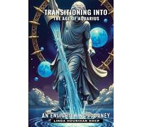 Transition into the Age of Aquarius: An Enlightening Journey