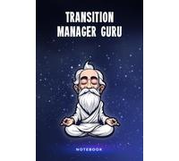 Transition Manager Guru Notebook: Customized 100 Page Lined Journal Gift For A Busy Transition Manager