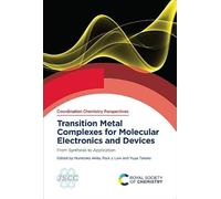 Transition Metal Complexes for Molecular Electronics and Devices: From Synthesis to Application: Volume 4