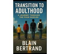Transition to Adulthood: A Journey through the Four Shields