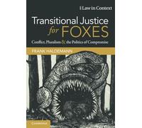 Transitional Justice for Foxes: Conflict, Pluralism and the Politics of Compromise