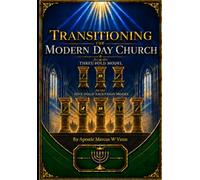Transitioning the Modern Day Church: From the Three-Fold Model to the Five-Fold Ascension Model