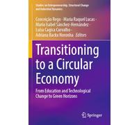 Transitioning to a Circular Economy: From Education and Technological Change to Green Horizons