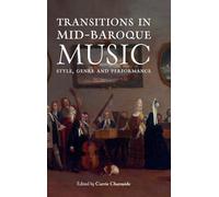 Transitions in Mid-Baroque Music: Style, Genre and Performance