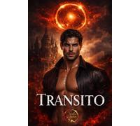 TRANSITO: Romanzo erotico di dark paranormal romance con vampiri, orbe e maschi alfa.