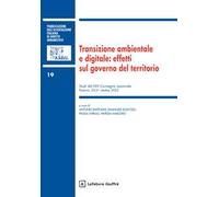 Transizione ambientale e digitale: effetti sul governo del territorio. Studi dal XXV Convegno nazionale (Padova, 20-21 ottobre 2023)