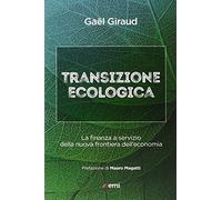 Transizione ecologica. La finanza a servizio della nuova frontiera dell'economia