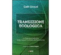 Transizione ecologica. La finanza a servizio della nuova frontiera dell'economia