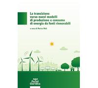 Transizione verso nuovi modelli di produzione e consumo di energia da fonti rinnovabili