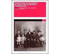 Transizioni di fecondità in Italia tra '800 e '900 - [Forum]